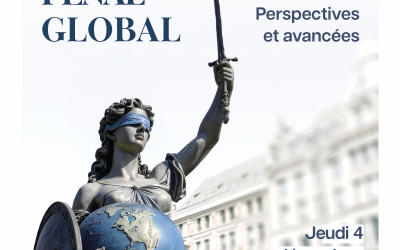 Colloque : Le droit pénal global. Perspectives et avancées