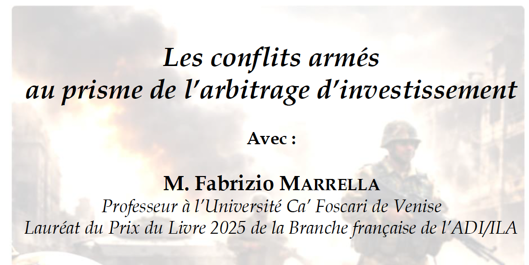 Conférence : Les conflits armés au prisme de l&rsquo;arbitrage d&rsquo;investissement – 19 février 2026